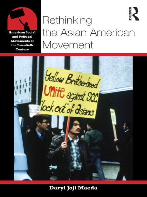 Title details for Rethinking the Asian American Movement by Daryl Maeda - Available